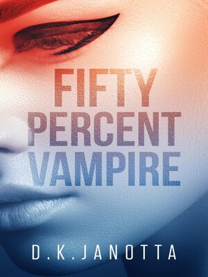 cover image of Fifty Percent Vampire, #1